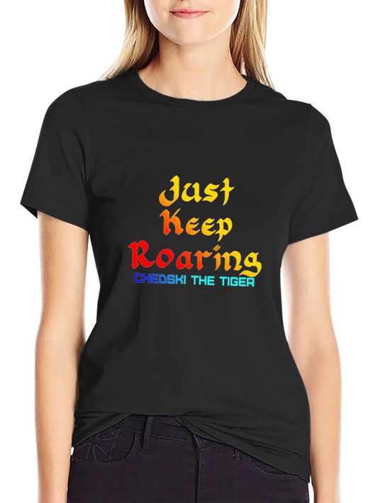 Just Keep Roaring - Black Graphic Tee