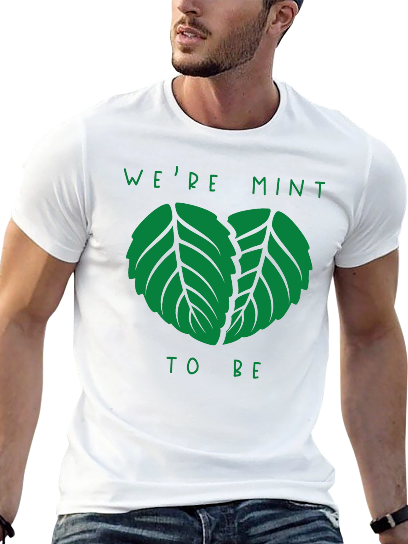 Were Mint to Be T-Shirt