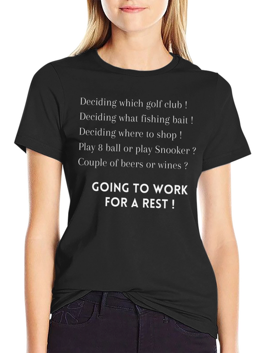 Funny Going To Work For A Rest Graphic T-Shirt