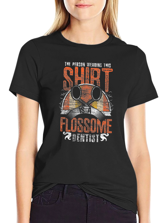 Flossome Dentist T-Shirt