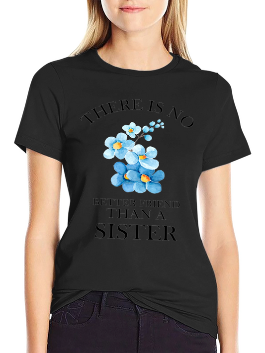 Sisterly Love T-Shirt - Floral Sister Gift