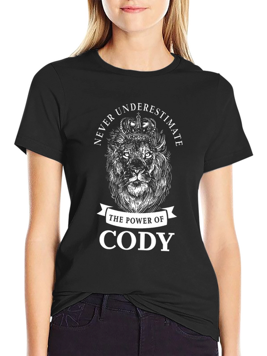 Never Underestimate Cody T-Shirt Lion Crown Graphic