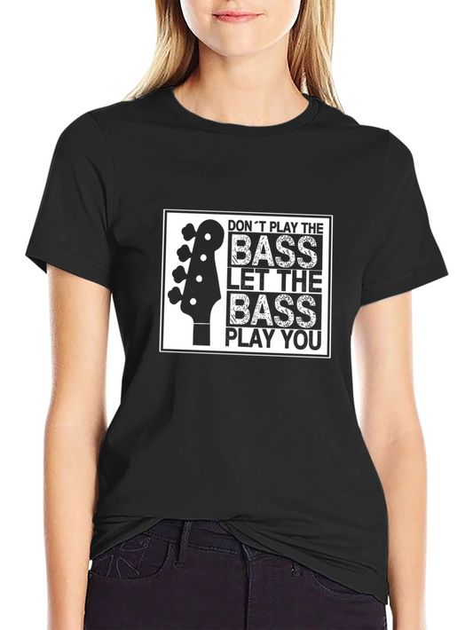 Bass Guitar Player T-Shirt - Let The Bass Play You