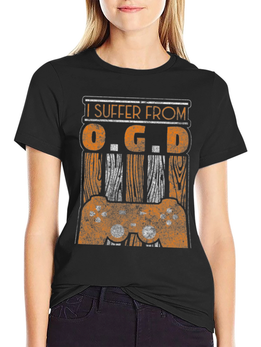 I Suffer From O.G.D. Gamer T-Shirt