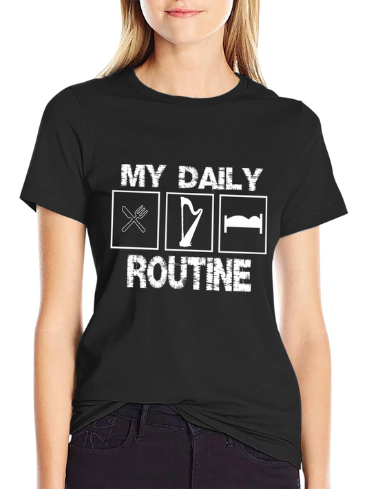 My Daily Routine T-Shirt - Eat Harp Sleep