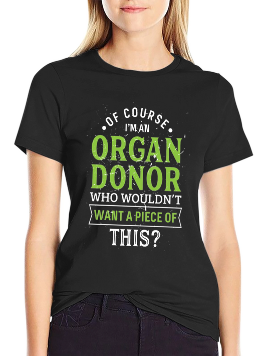 Organ Donor Graphic T-Shirt - Humorous Statement Tee