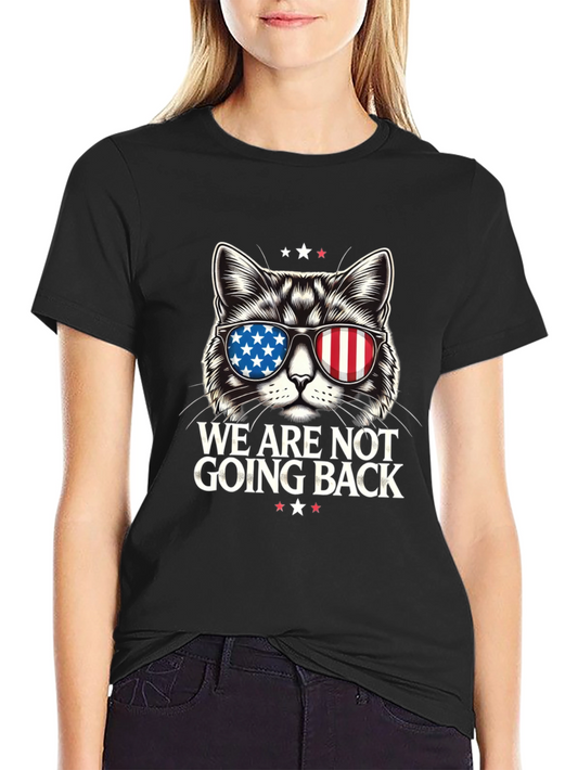 Patriotic Cat T-Shirt - We Are Not Going Back