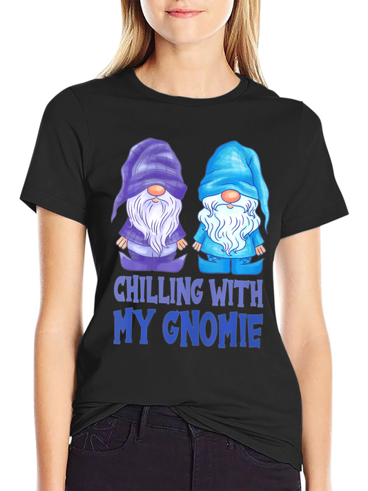 Chilling With My Gnomie T-Shirt