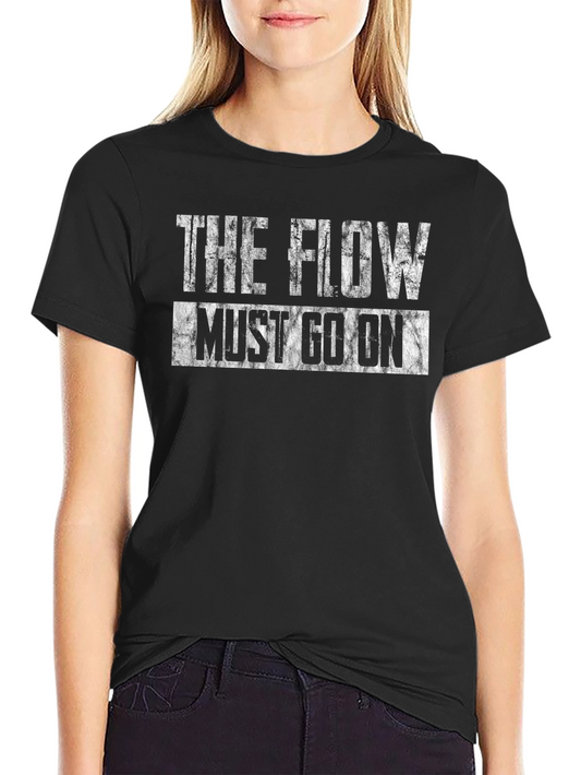 The Flow Must Go On Black T-Shirt