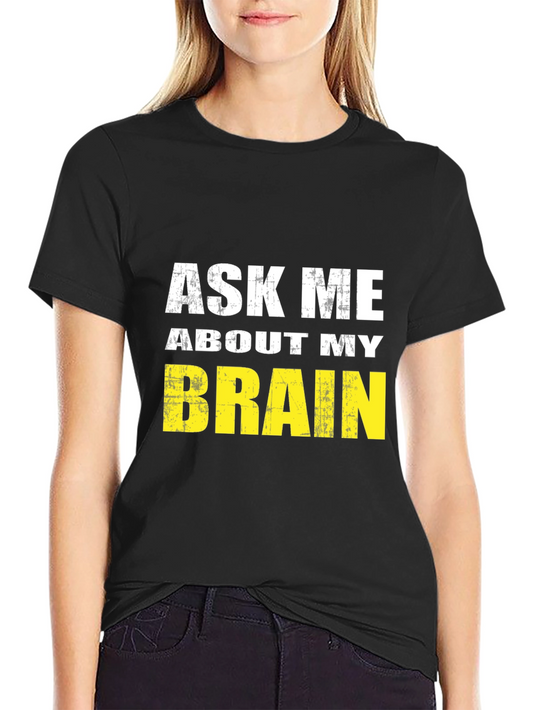 Ask Me About My Brain Graphic Tee - Black Cotton T-Shirt