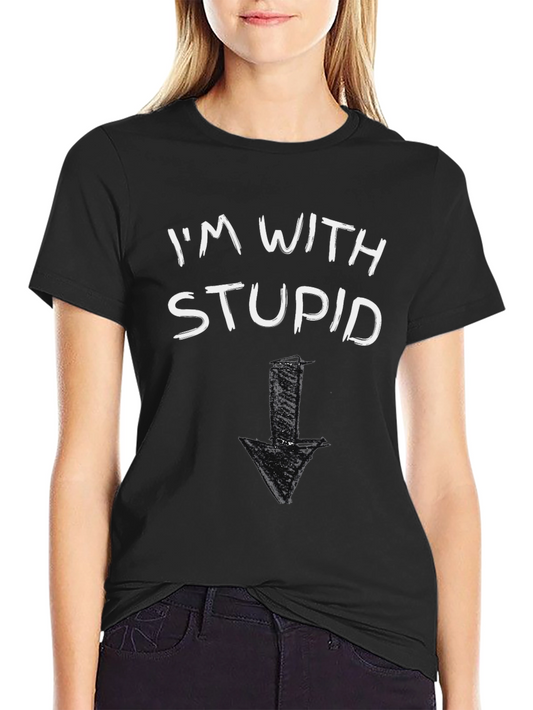Im With Stupid T-Shirt Funny Arrow Pointing Down