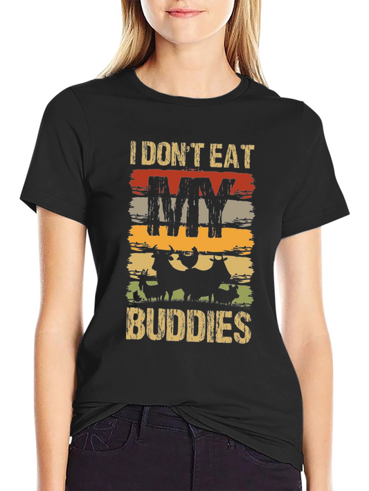 Vegan T-Shirt - I Dont Eat My Buddies