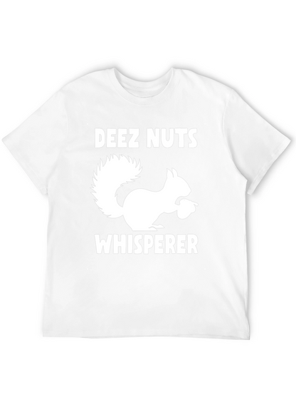 Deez Nuts Whisperer Funny Squirrel T-Shirt