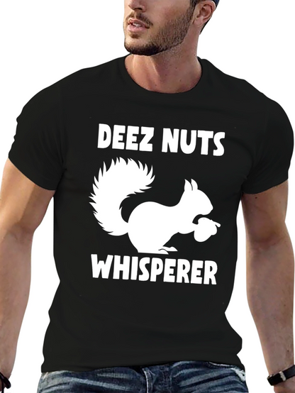 Deez Nuts Whisperer Funny Squirrel T-Shirt