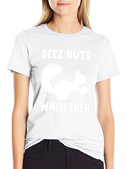 Deez Nuts Whisperer Funny Squirrel T-Shirt