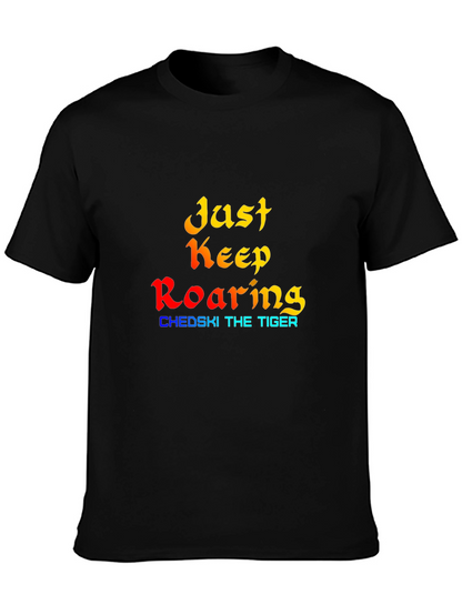 Just Keep Roaring - Black Graphic Tee