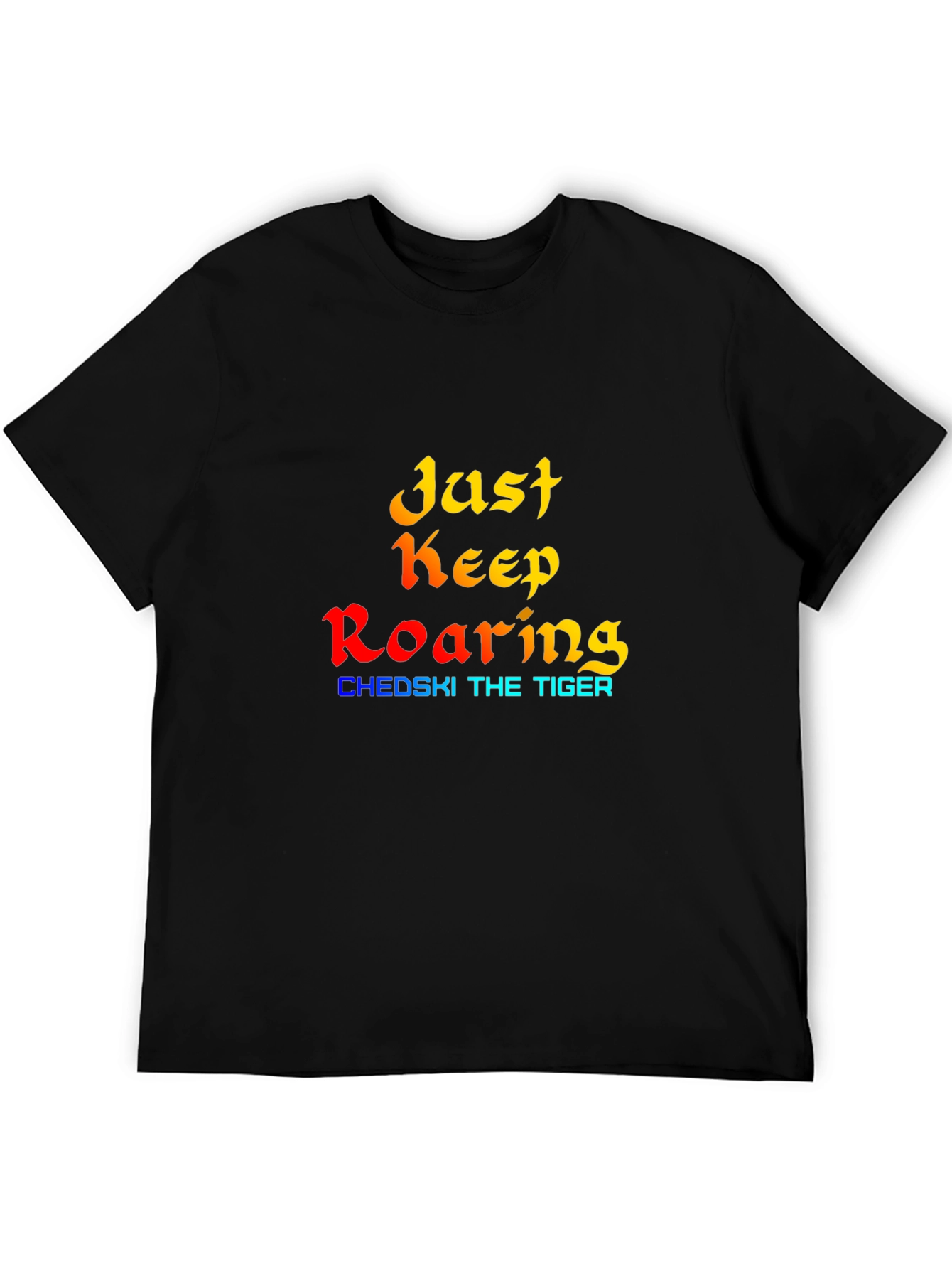 Just Keep Roaring - Black Graphic Tee