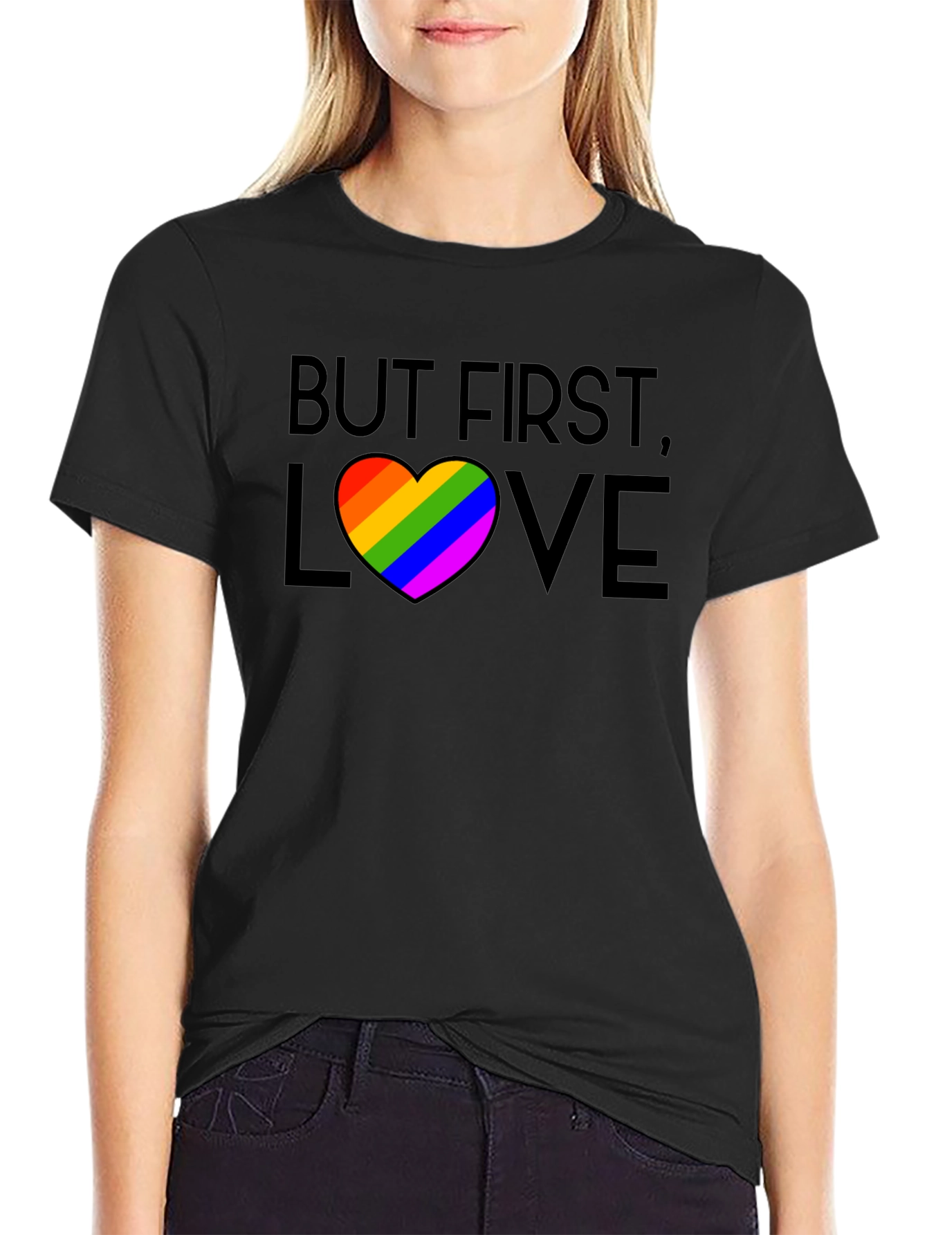 But First Love Rainbow Pride T-Shirt