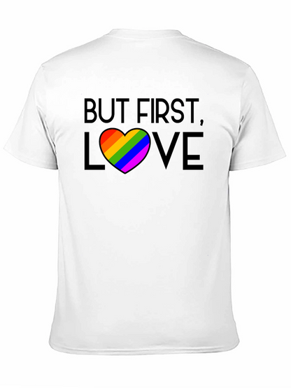 But First Love Rainbow Pride T-Shirt