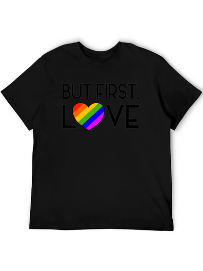 But First Love Rainbow Pride T-Shirt