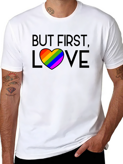 But First Love Rainbow Pride T-Shirt