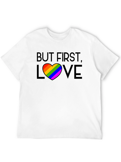 But First Love Rainbow Pride T-Shirt