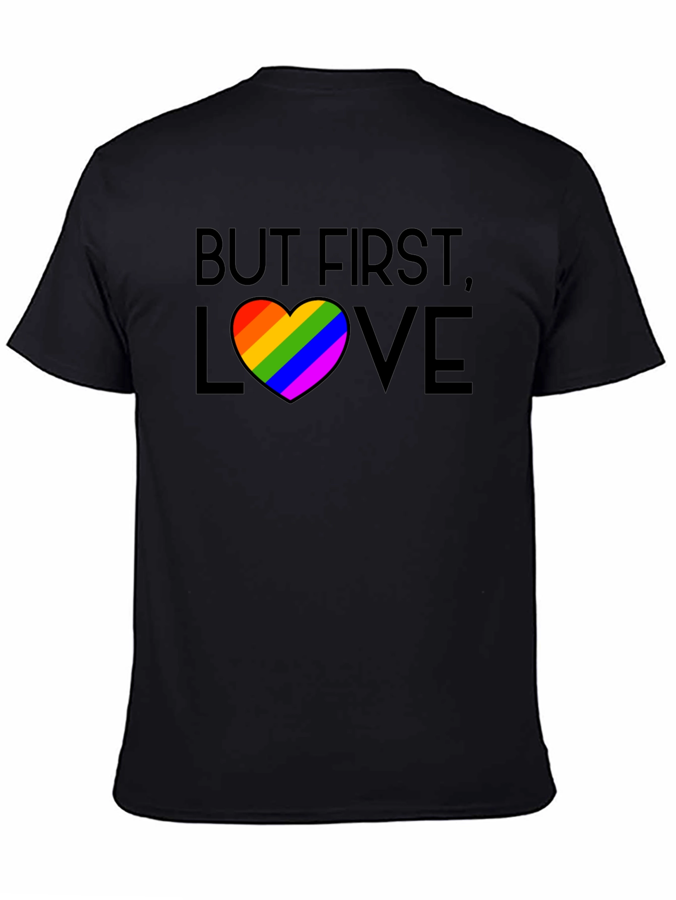 But First Love Rainbow Pride T-Shirt