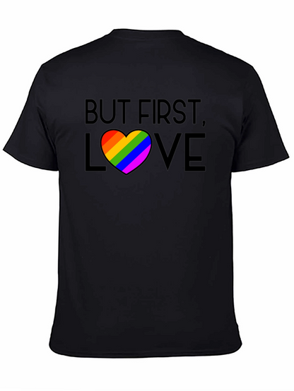 But First Love Rainbow Pride T-Shirt