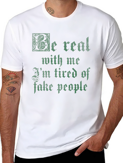 Be Real Mens Graphic T-Shirt