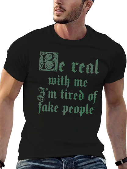 Be Real Mens Graphic T-Shirt