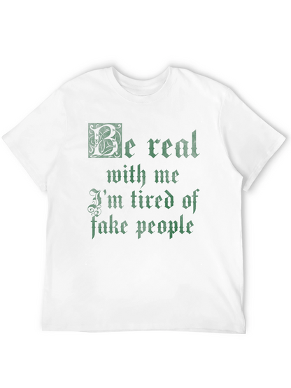 Be Real Mens Graphic T-Shirt