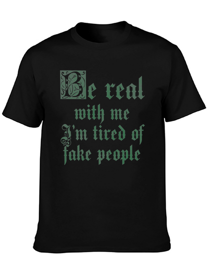 Be Real Mens Graphic T-Shirt