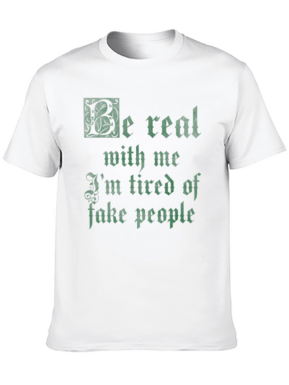 Be Real Mens Graphic T-Shirt
