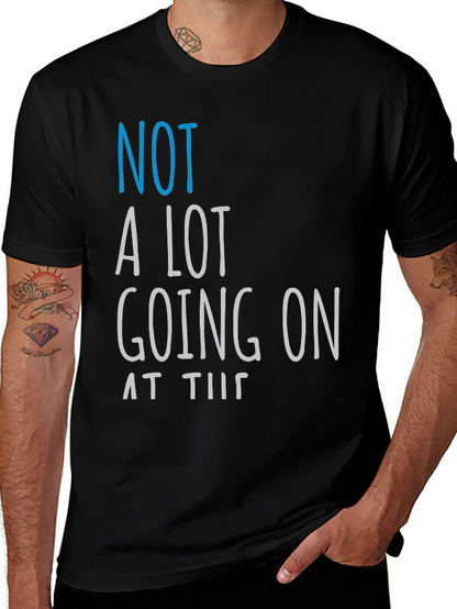 Funny Not A Lot Going On Graphic Tee