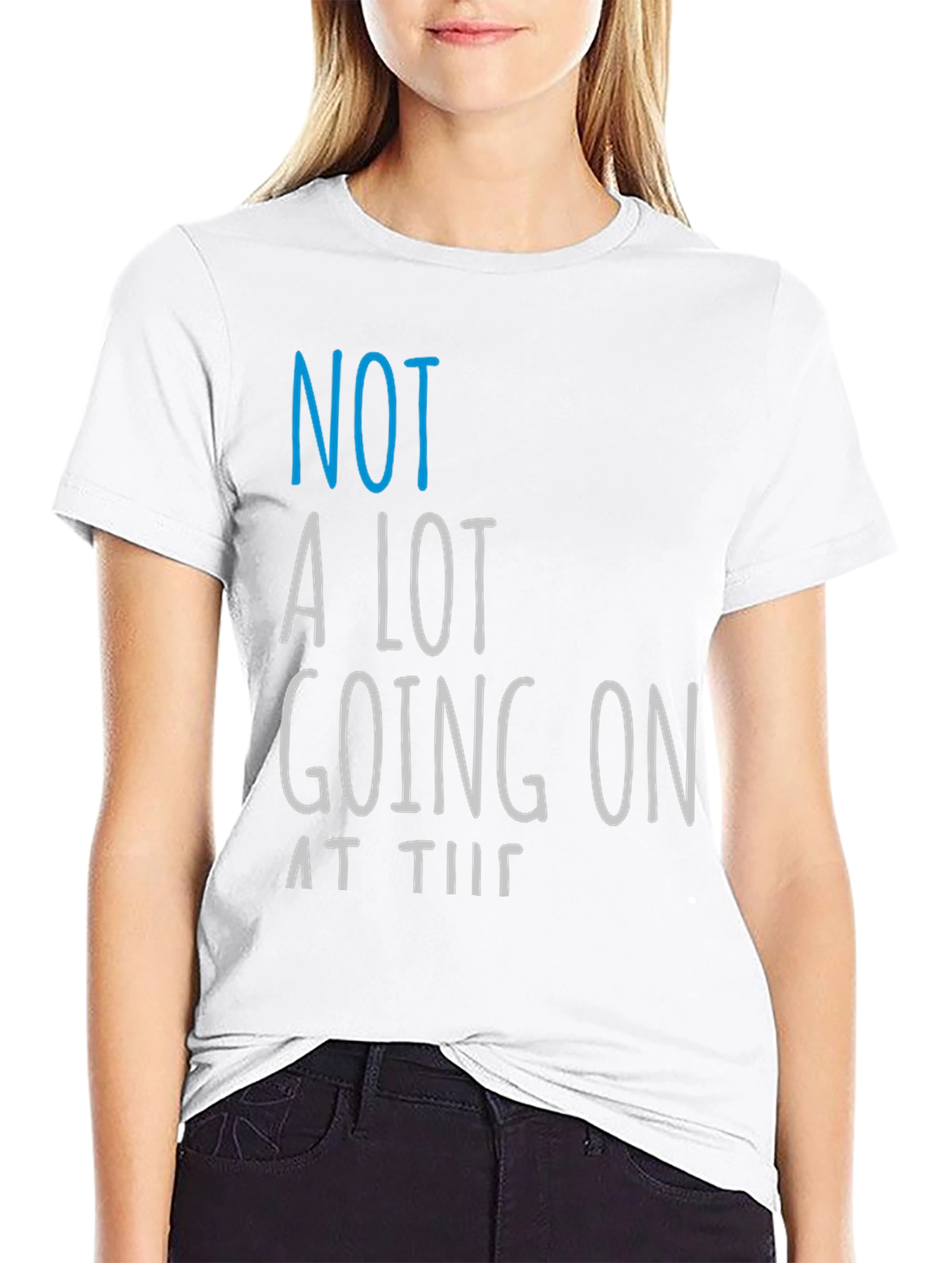Funny Not A Lot Going On Graphic Tee