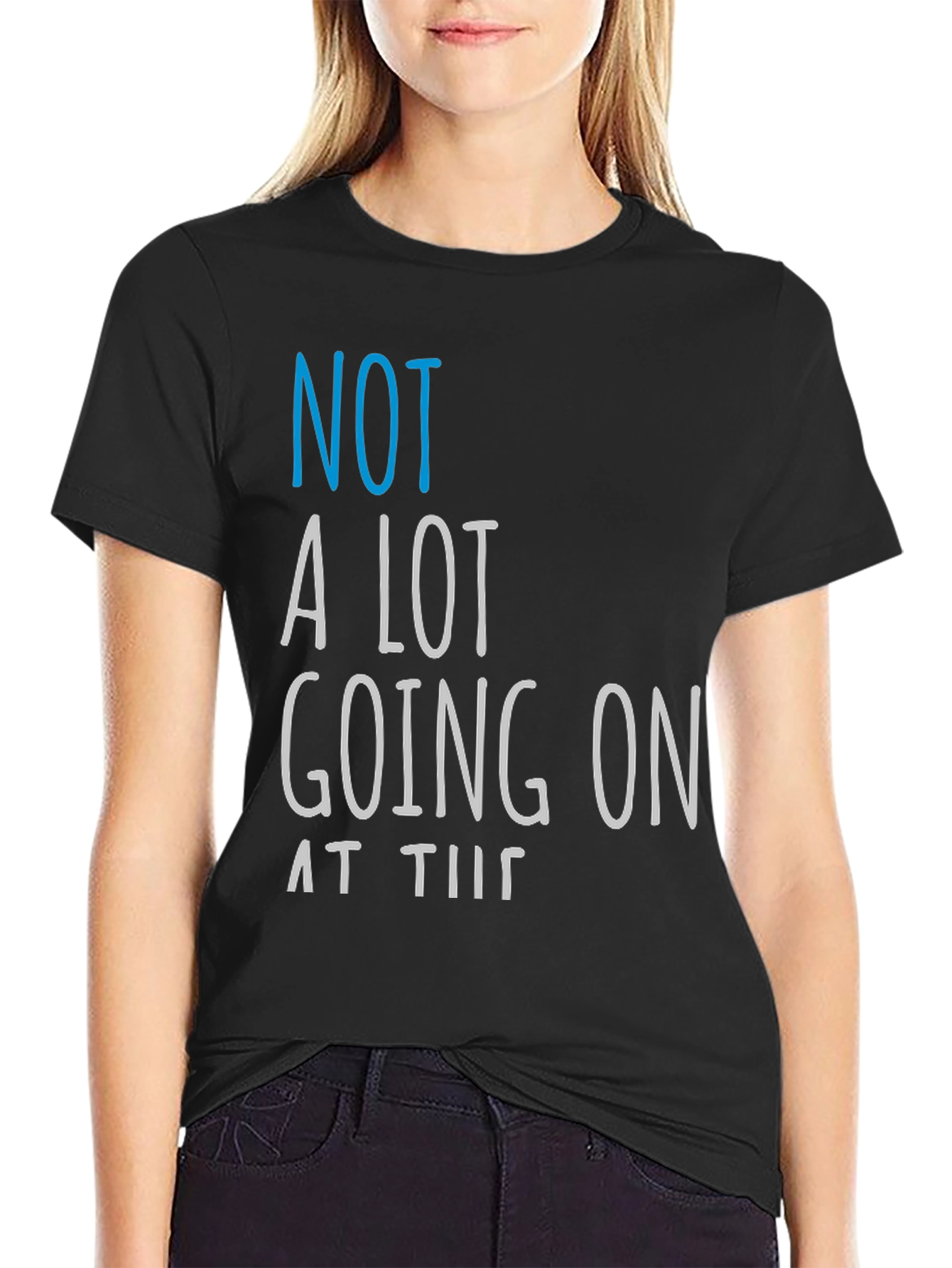 Funny Not A Lot Going On Graphic Tee