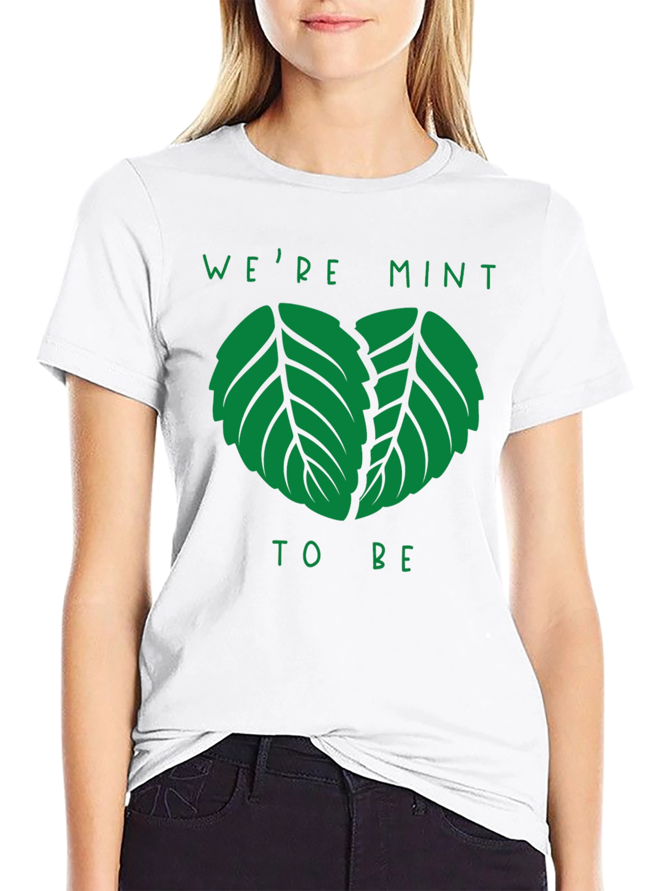 Were Mint to Be T-Shirt