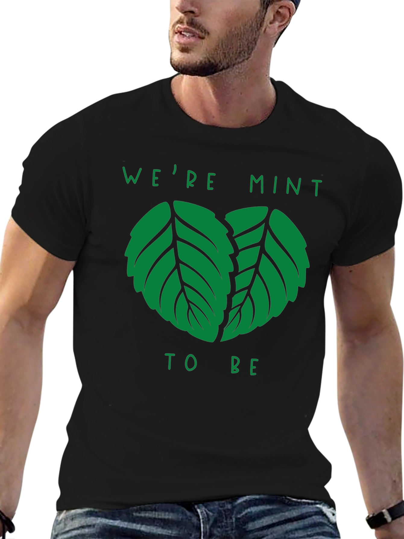 Were Mint to Be T-Shirt