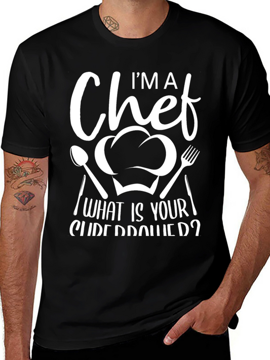 Im A Chef What Is Your Superpower Graphic T-Shirt