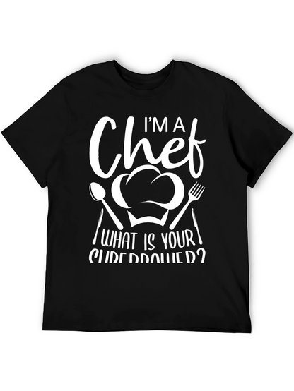 Im A Chef What Is Your Superpower Graphic T-Shirt