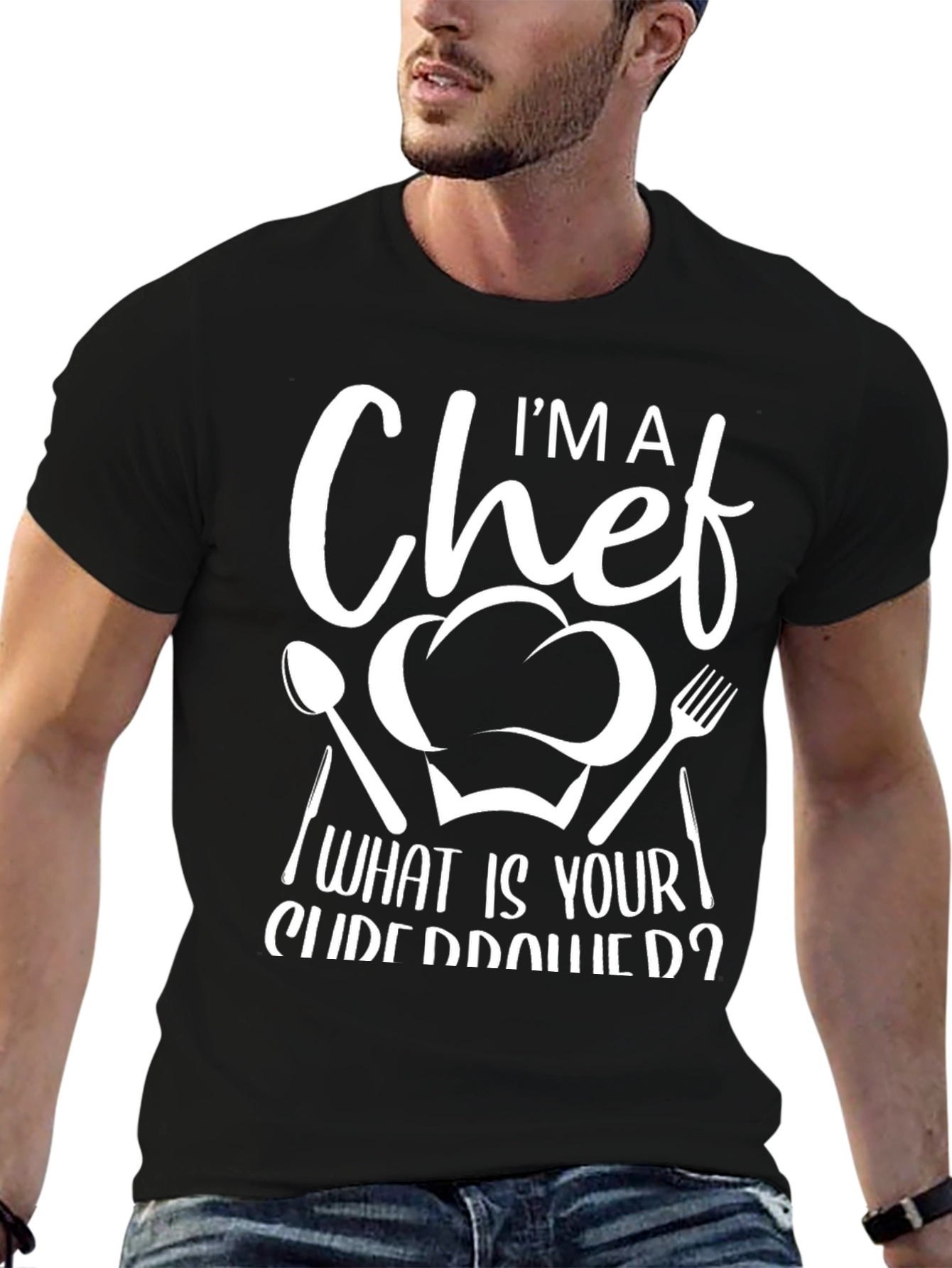 Im A Chef What Is Your Superpower Graphic T-Shirt