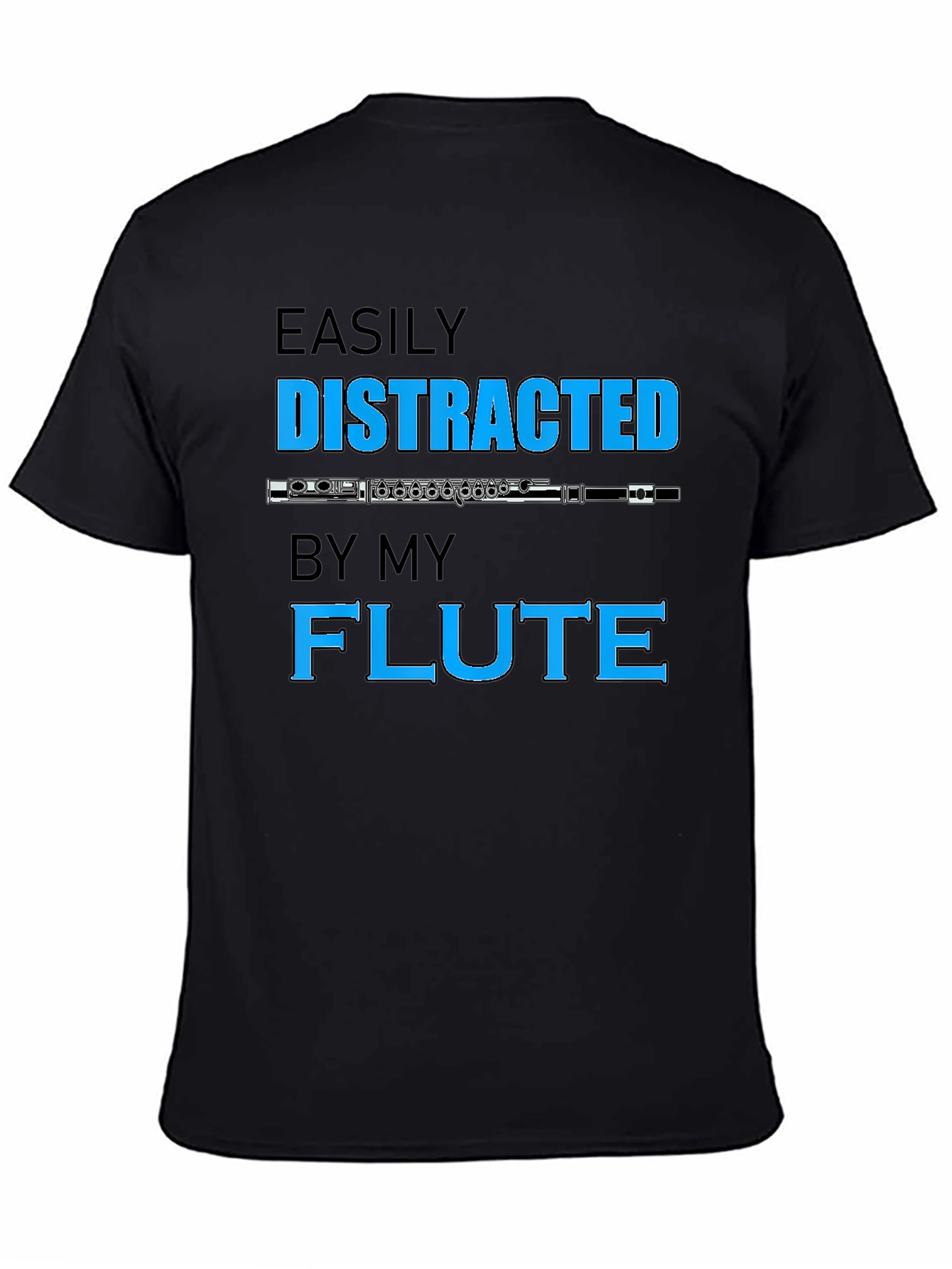 Easily Distracted By My Flute T-Shirt