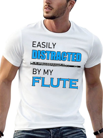 Easily Distracted By My Flute T-Shirt