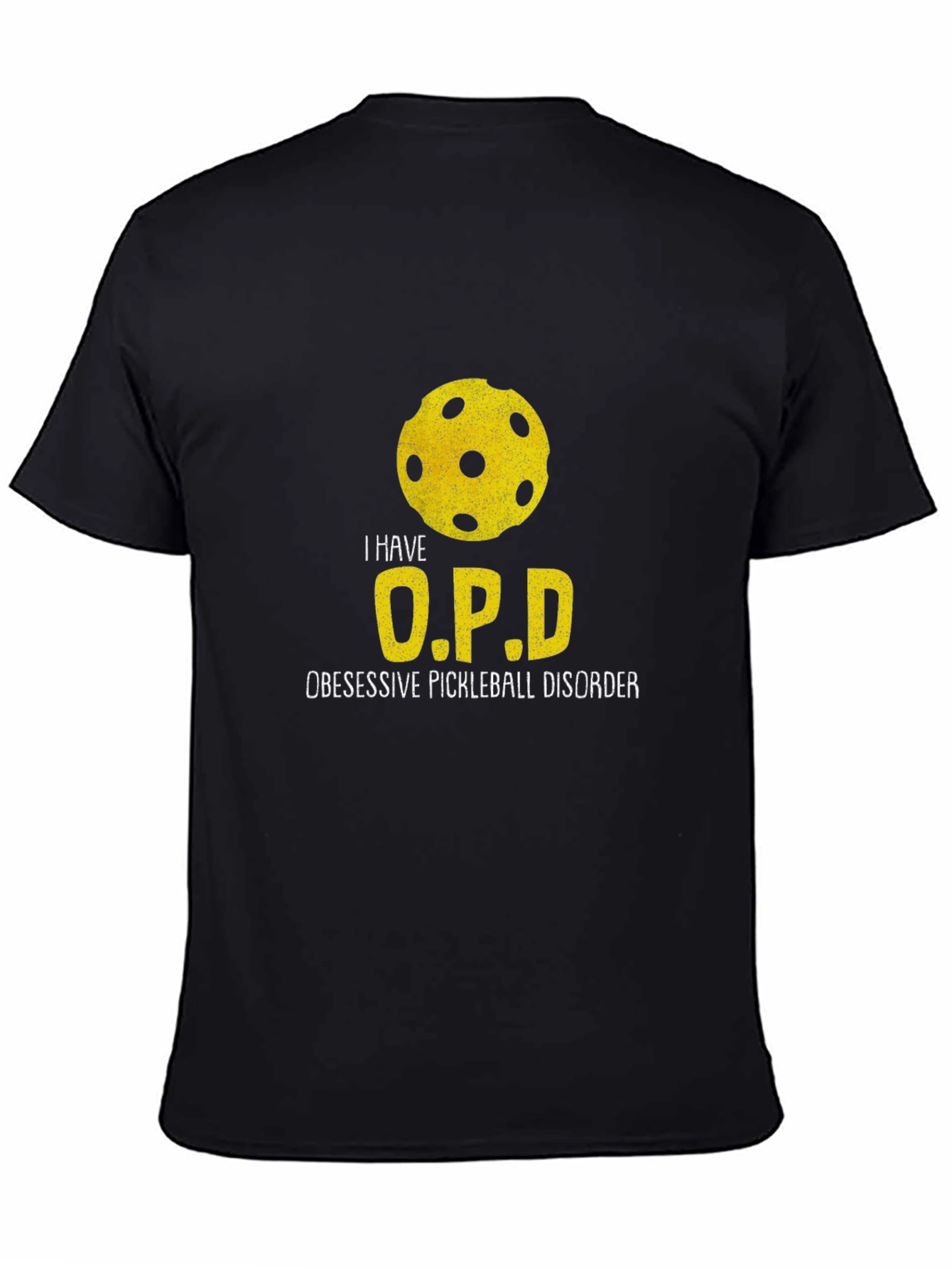 I Have O.P.D. Pickleball T-Shirt