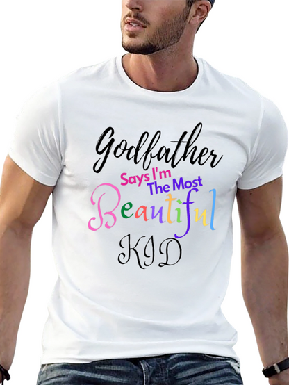 Godfather Says Im The Most Beautiful Kid T-Shirt