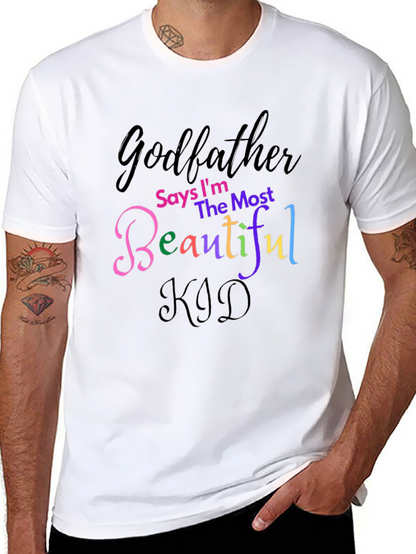 Godfather Says Im The Most Beautiful Kid T-Shirt