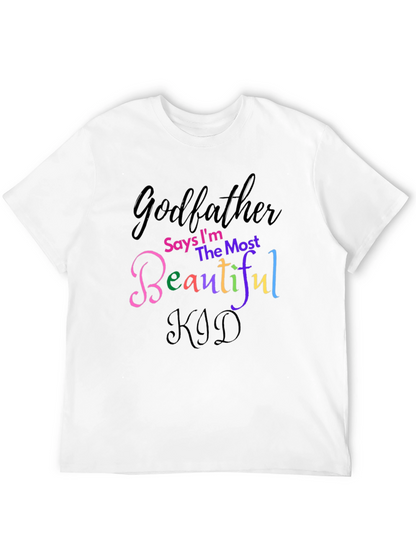 Godfather Says Im The Most Beautiful Kid T-Shirt
