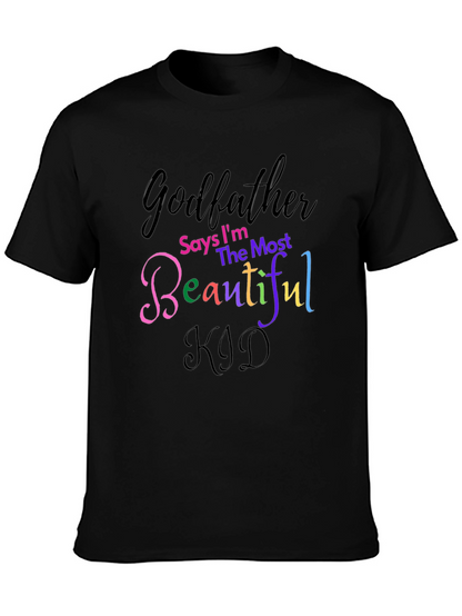 Godfather Says Im The Most Beautiful Kid T-Shirt