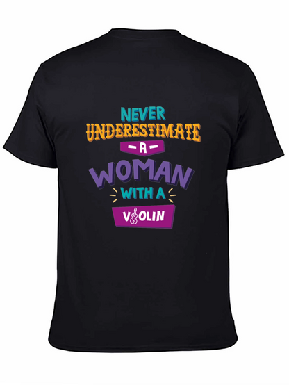 Never Underestimate Woman with Violin T-Shirt