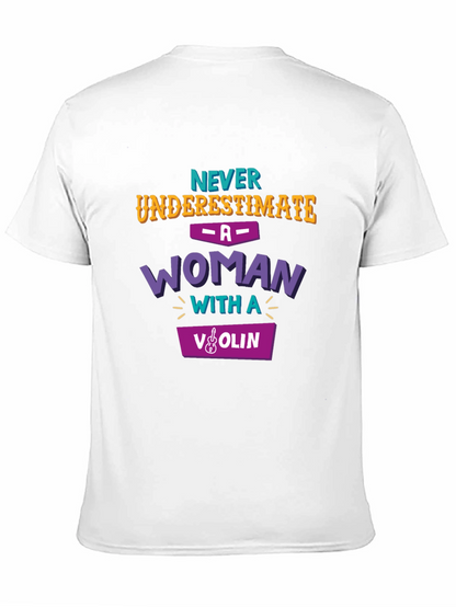 Never Underestimate Woman with Violin T-Shirt